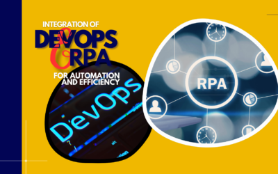 The Ultimate Guide to Integrating RPA and DevOps for Incredible Automation and Efficiency